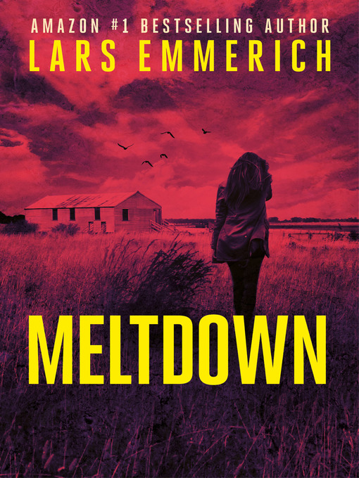 Title details for MELTDOWN by Lars Emmerich - Available
